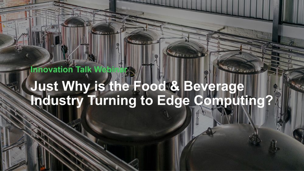 Just Why is the Food & Beverage Industry Turning to Edge Computing.jpg
