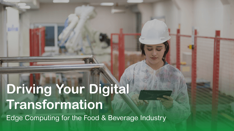 Edge Computing for Food and Beverage Blog 2.png